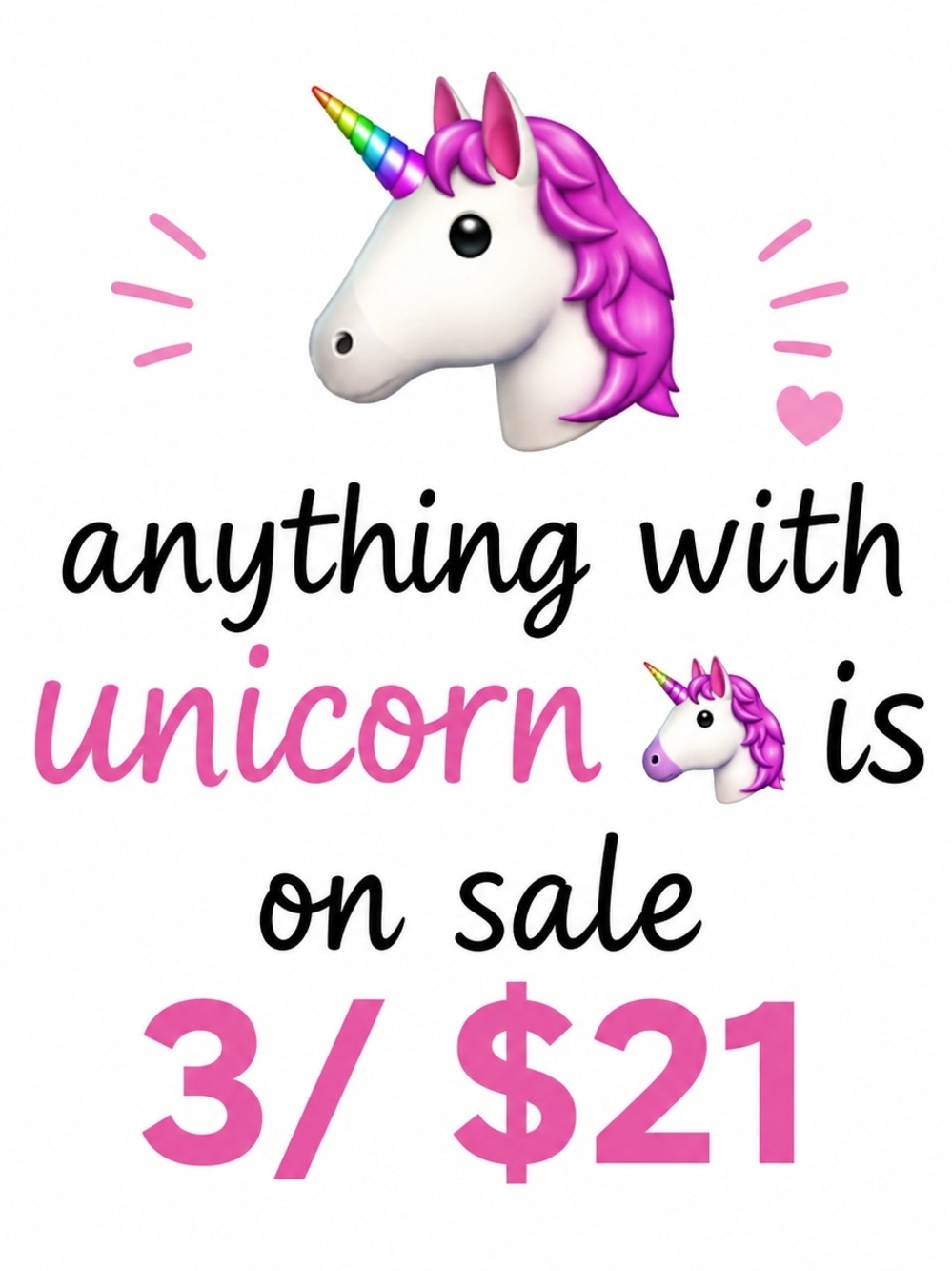 SALE!   🦄 = 3/ $21   SALE!